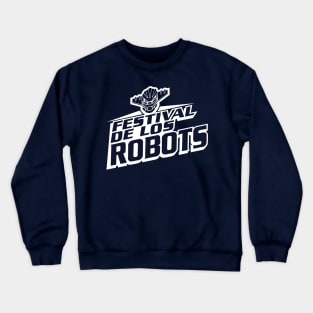 Festival de los Robots Crewneck Sweatshirt